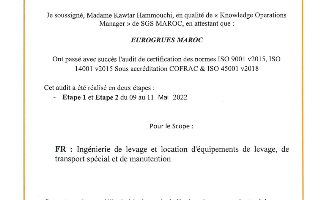 Eurogrues Maroc : el único operador de ingeniería de elevación en Marruecos certificado según las normas ISO 9001 v 2015, ISO14001 v 2015 e ISO45001.